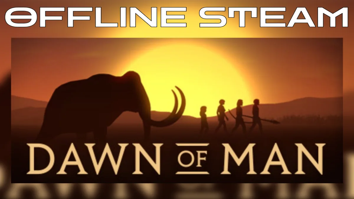 Dawn of Man  |  Оффлайн Аккаунт Steam