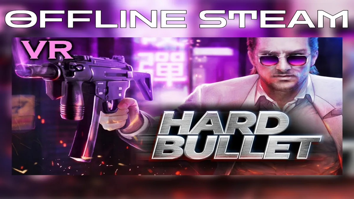 HARD BULLET  |  Оффлайн Аккаунт Steam