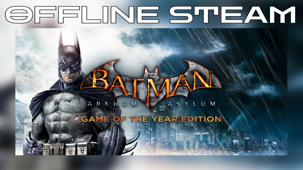 Batman: Arkham Asylum GOTY  |  Оффлайн Аккаунт Steam
