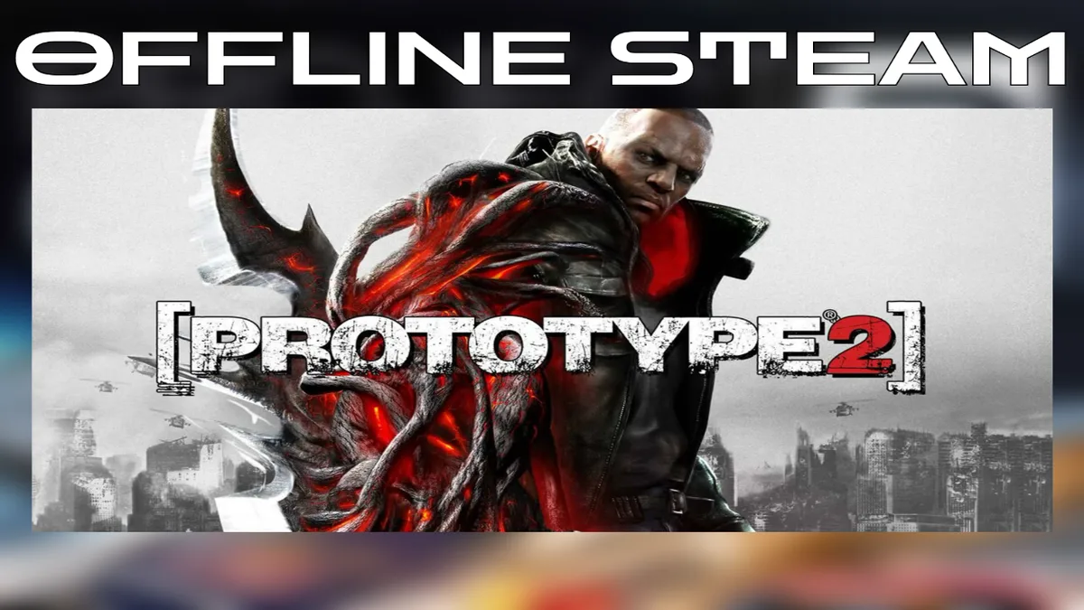 PROTOTYPE 2 RADNET Edition  |  Оффлайн Аккаунт Steam