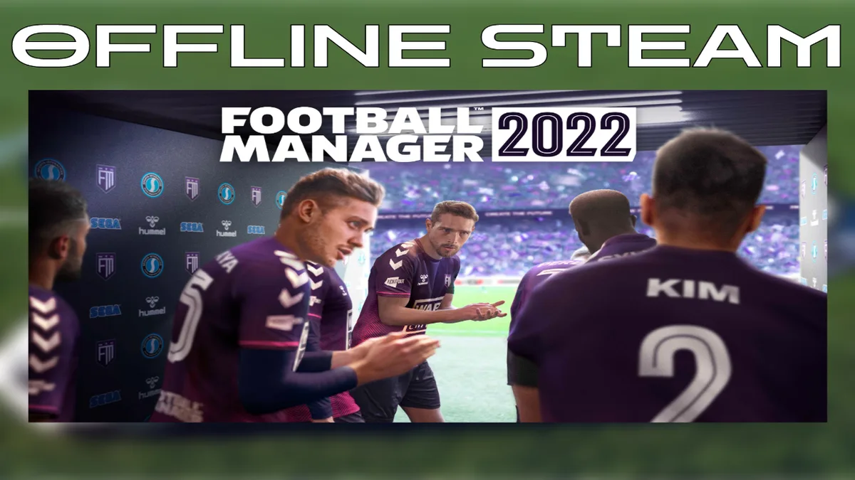 Football Manager 2022 + Editor  |  Оффлайн Аккаунт Steam