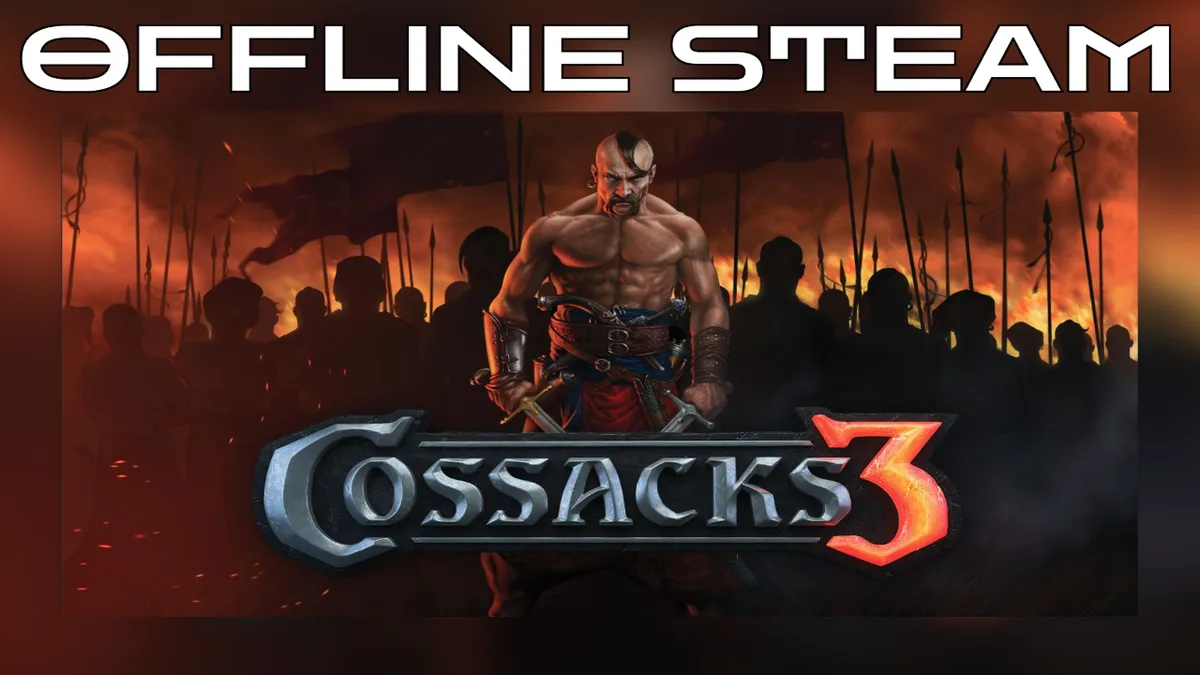 Cossacks 3  |  Оффлайн Аккаунт Steam
