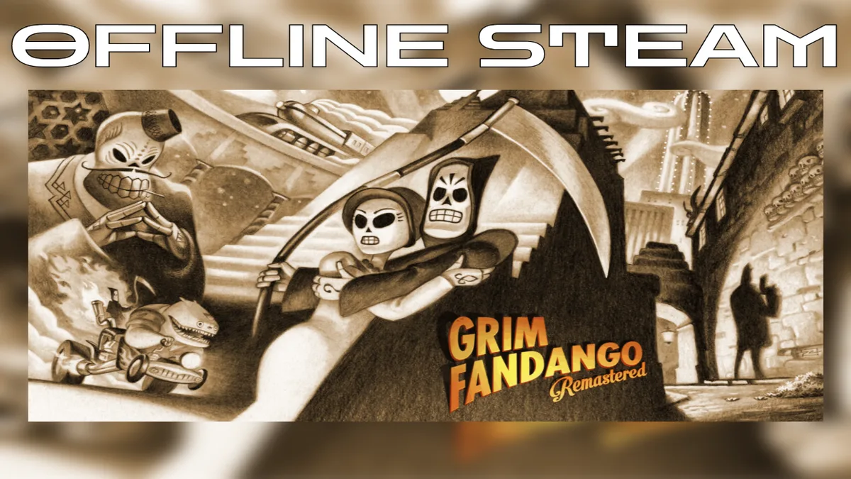 Grim Fandango Remastered |  Оффлайн Аккаунт Steam
