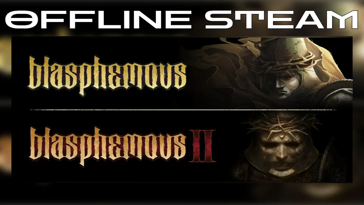 Blasphemous 1 + 2  |  Оффлайн Аккаунт Steam