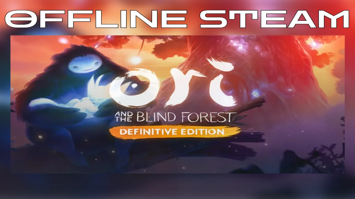 Ori and the Blind Forest: Definitive Edition  |  Оффлайн Аккаунт Steam