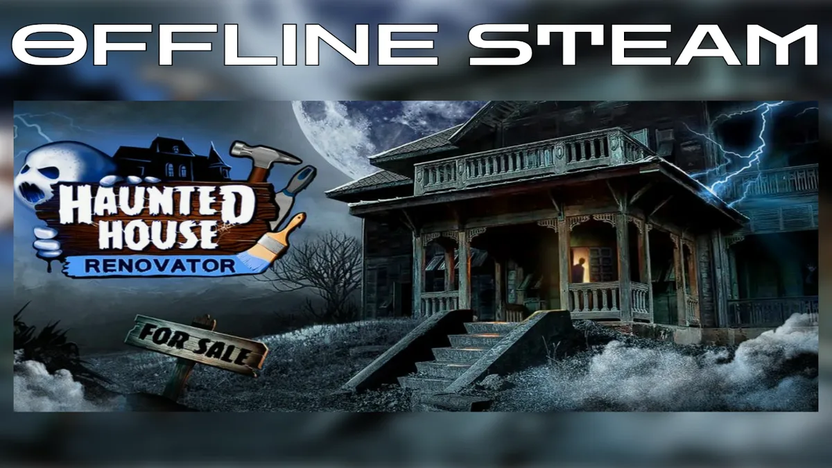 Haunted House Renovator  |  Оффлайн Аккаунт Steam