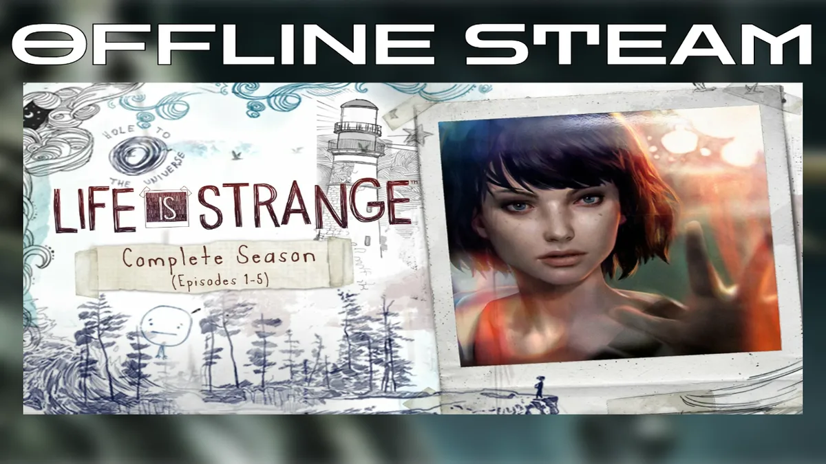 Life is Strange (1-5 Season)  |  Оффлайн Аккаунт Steam