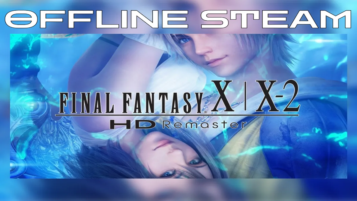 FINAL FANTASY X/X-2 HD Remaster  |  Оффлайн Аккаунт Steam