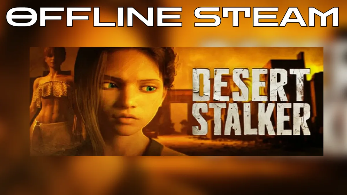 Desert Stalker  |  Оффлайн Аккаунт Steam