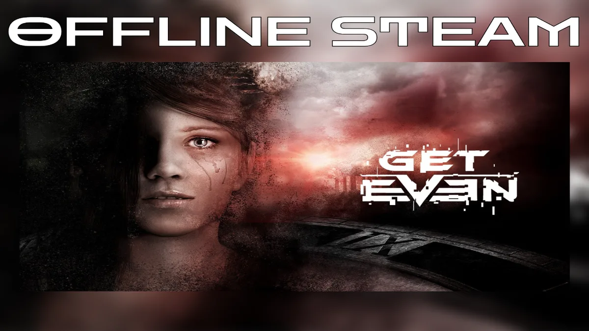 GET EVEN |  Оффлайн Аккаунт Steam