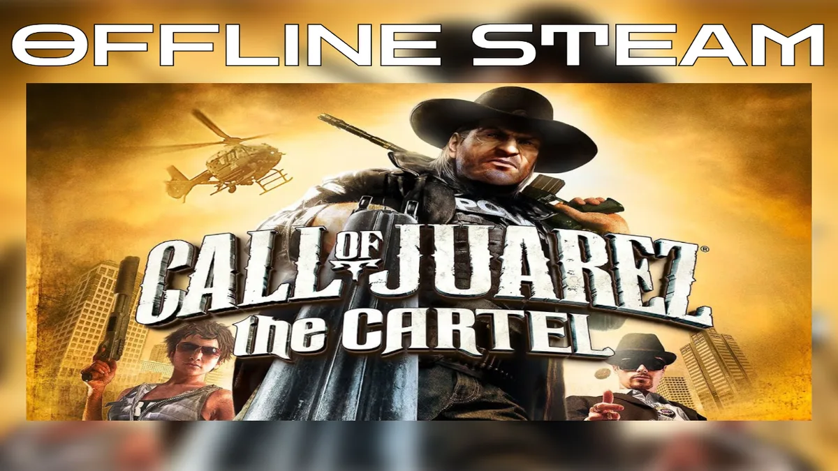 Call of Juarez The Cartel  |  Оффлайн Аккаунт Steam