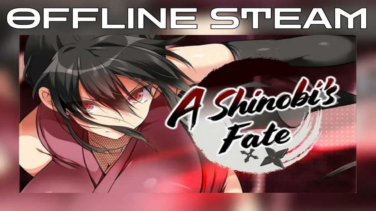 A Shinobi's Fate  |  Оффлайн Аккаунт Steam