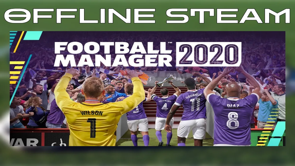 Football Manager 2020 + TOUCH  |  Оффлайн Аккаунт Steam